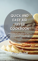 Quick and Easy Air Fryer Cookbook
