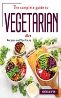 The complete guide to vegetarian diet