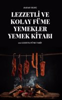 Lezzetlİ Ve Kolay Füme Yemekler Yemek Kİtabi