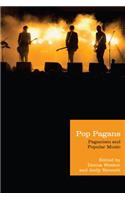 Pop Pagans: Paganism and Popular Music(Studies in Contemporary and Historical Paganism)