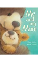 Me and My Mum