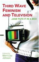 Third Wave Feminism and Television