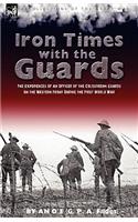 Iron Times With the Guards