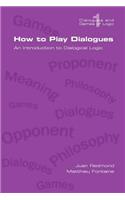 How to Play Dialogues. an Introduction to Dialogical Logic