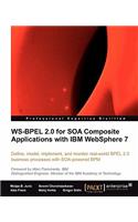 WS-BPEL 2.0 for SOA Composite Applications with IBM WebSphere 7
