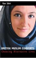 British Muslim Converts: Choosing Alternative Lives