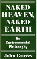 Naked Heaven, Naked Earth: Environmental Philosophy