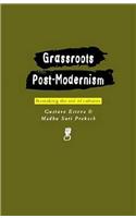Grassroots Postmodernism