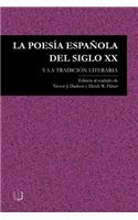 Poesia Espanola del Siglo XX Y La Tradicion Literaria