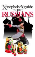 The Xenophobe's Guide to the Russians