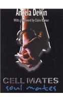 Cell Mates/soul Mates: Stories of Prison Relationships
