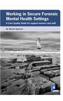 Working in Secure Forensic Mental Health Settings