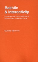 Bakhtin and Interactivity: A Conceptual Investigation of Advertising Communication