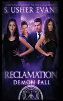 Reclamation: A Demon Spring Novel(3 Demon Fall)