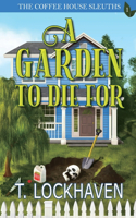 Garden to Die For (Book 1)