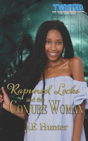 Rapunzel Locks and the Conjure Woman