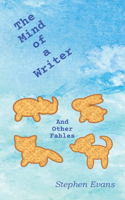 Mind of a Writer and other Fables