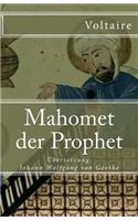 Mahomet der Prophet: (85 Klassiker Der Weltliteratur)