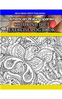 American Water Spaniel Coloring Diet Exercise Log Book