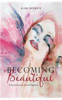 Becoming Beautiful