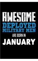 Awesome Deployed Military Men Are Born In January: Cool Military Heroes Birthday Gift Notebook