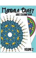 Mandala Crazy Adult Coloring Book - Volume 2