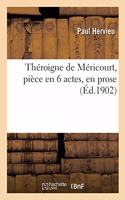 Théroigne de Méricourt, Pièce En 6 Actes, En Prose