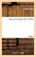 Pascal Inédit. Tome 1