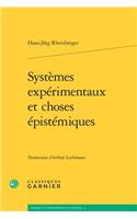 Systemes Experimentaux Et Choses Epistemiques