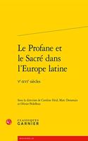 Le Profane Et Le Sacre Dans l'Europe Latine