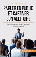 Parler en public et captiver son auditoire
