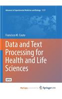 Data and Text Processing for Health and Life Sciences