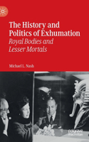 History and Politics of Exhumation