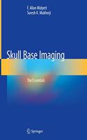 Skull Base Imaging: The Essentials