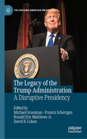Legacy of the Trump Administration