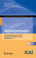 Applied Informatics: 7th International Conference, Icai 2024, Viña del Mar, Chile, October 24-26, 2024, Proceedings, Part II