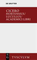 Hortensius. Lucullus. Academici Libri