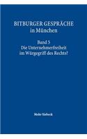 Bitburger Gespräche in München: Band 5: Die Unternehmerfreiheit im Würgegriff des Rechts?(5 Bitburger Gespräche in München)