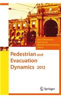 Pedestrian and Evacuation Dynamics 2012