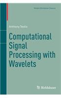 Computational Signal Processing with Wavelets: (Modern Birkhauser Classics)