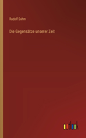 Gegensätze unserer Zeit