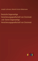 Deutsche Gegenseitige Versicherungsgesellschaft von Cincinnati -und- Sonne Gegenseitige Versicherungsgesellschaft von Cincinnati