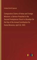 Comparative Claims of Home and Foreign Missions