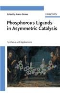 Phosphorus Ligands in Asymmetric Catalysis: Synthesis and Applications