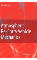 Atmospheric Re-Entry Vehicle Mechanics