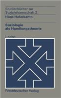 Soziologie ALS Handlungstheorie