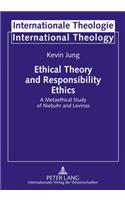 Ethical Theory and Responsibility Ethics