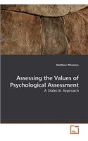Assessing the Values of Psychological Assessment