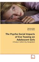 Psycho-Social Impacts of Eve Teasing on Adolescent Girls