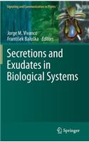 Secretions and Exudates in Biological Systems